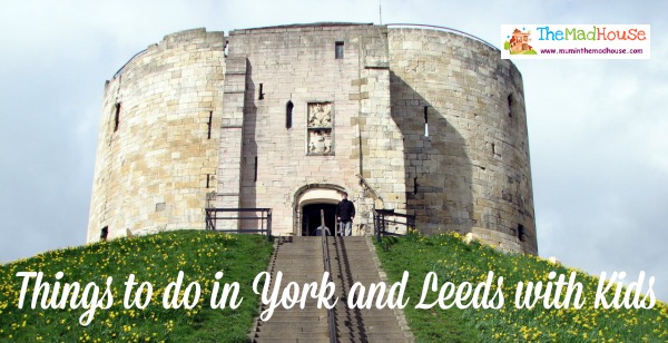 Things to do in York and Leeds with Kids
