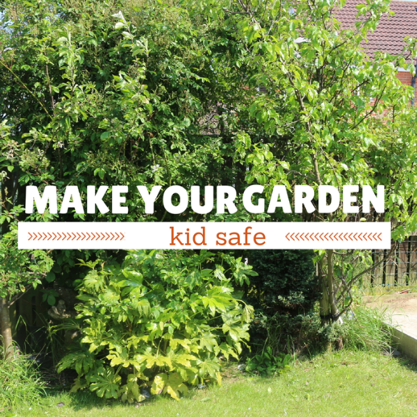 make your garden kid safe