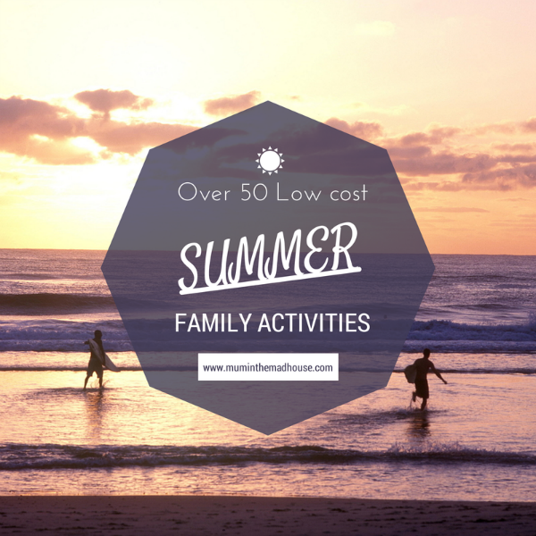 over 50 low cost summer family activities