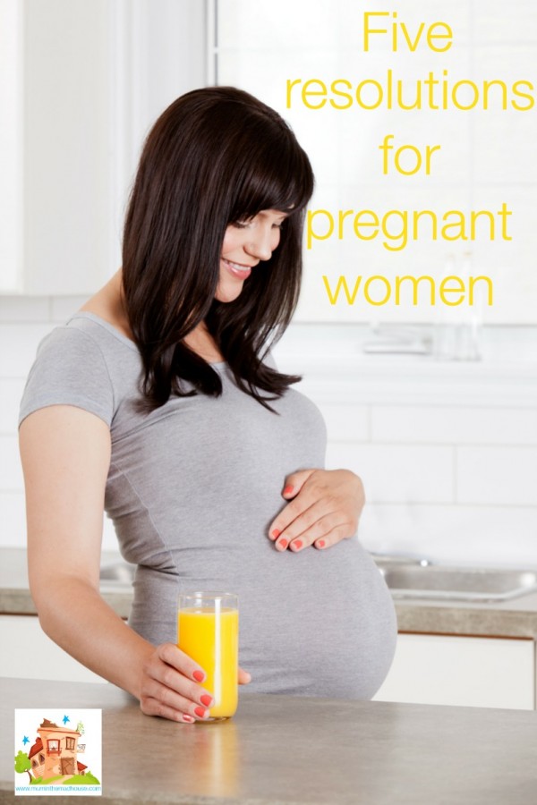 five resolutions for pregnant women