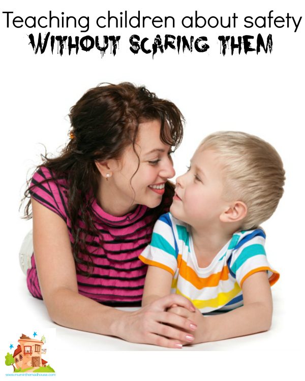 Teaching children about safety without scaring them