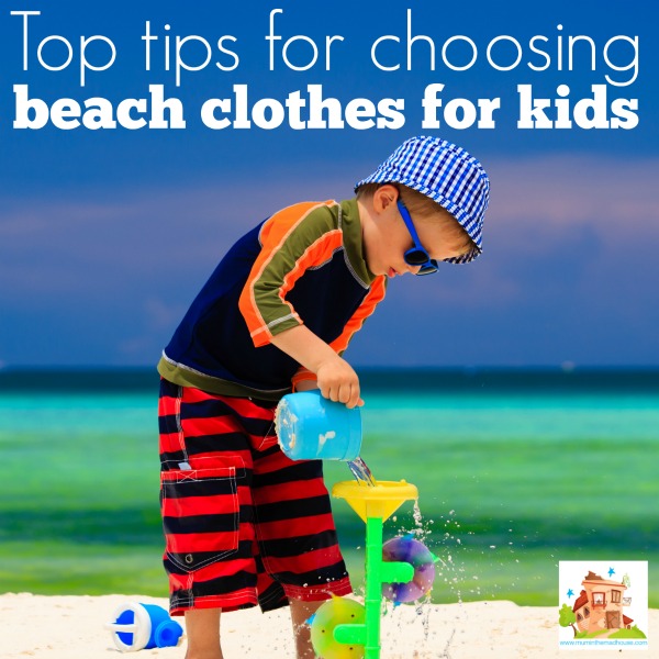 Top tips for choosing beach clothes
