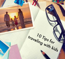 10 Essential Tips for Traveling with Kids – Stress-Free Family Trips