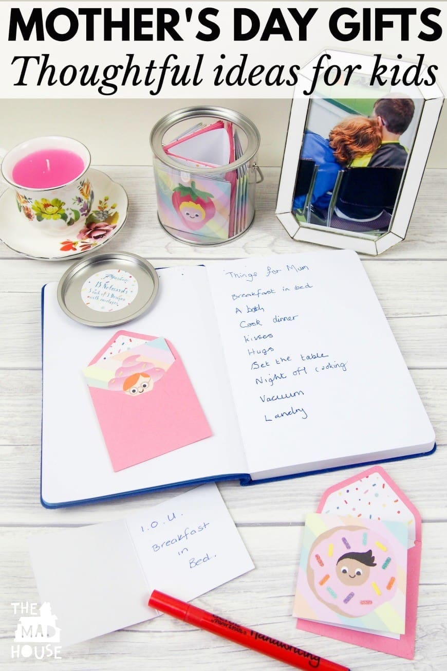 Mothers Day Gift Ideas from Kids. Thoughtful DIY Mother's Day gifts that the kids can give their Mum for Mother's Day. Any one of these would make the perfect Mother's Day gift. 