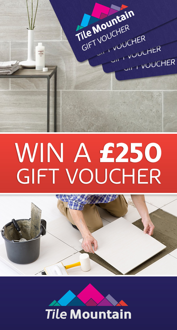 Win a £250 Tile Mountain Voucher - give your home a makeover with new tiles! 