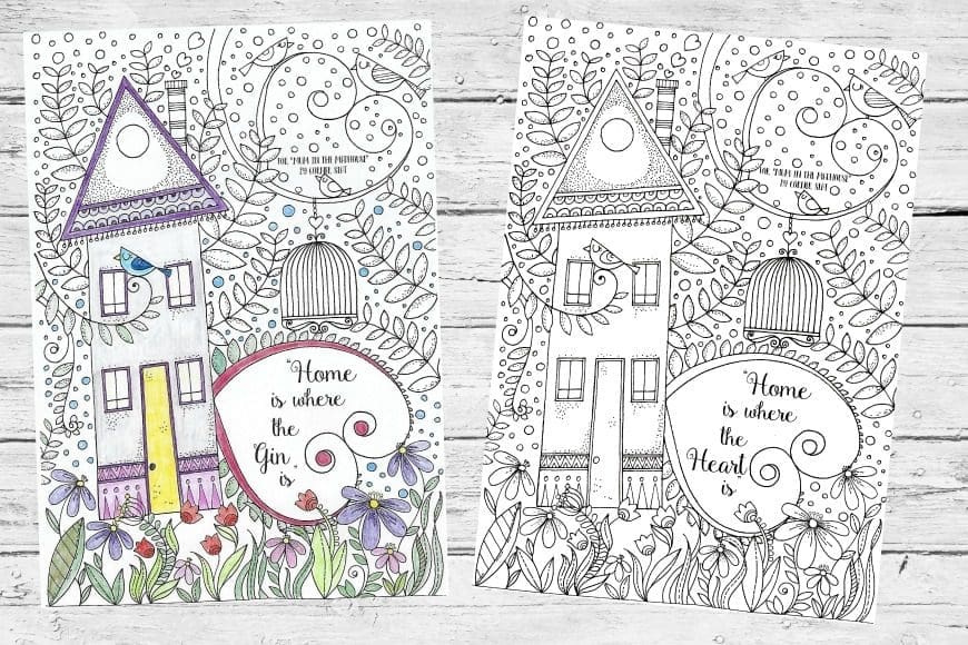 Bring some light hearted colouring fun into your life with this Free Irreverent Adult Colouring Page - Home is where the gin is or Home is where the heart is!