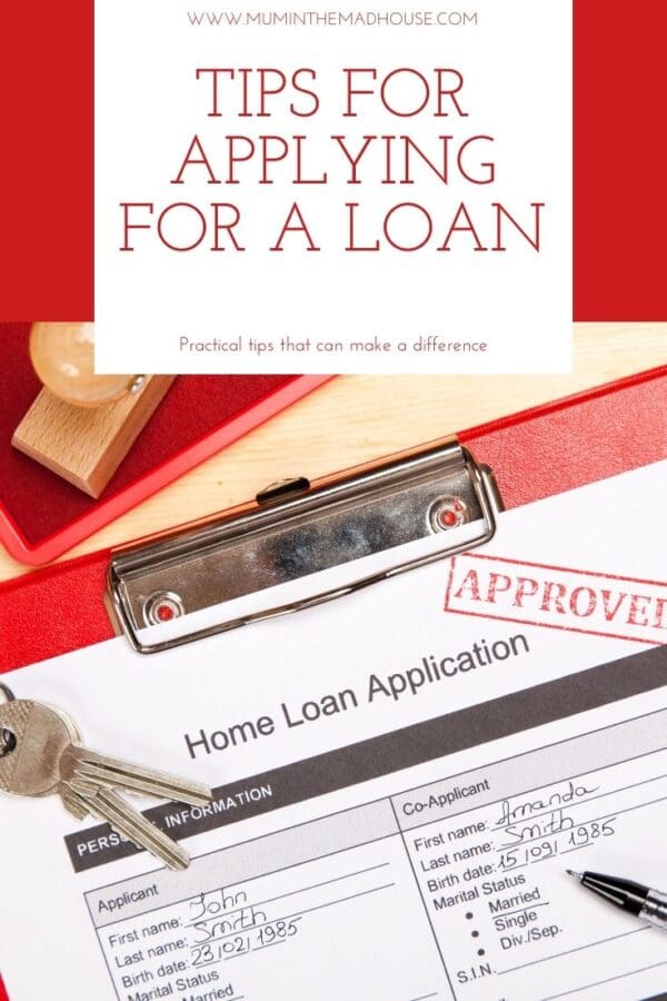 Tips for Applying for a Loan | Mum In The Madhouse