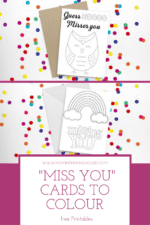Free Printable "Miss you" Cards to Colour | Mum In The Madhouse