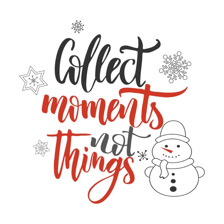Christmas greeting card with calligraphy. Handwriting script lettering.  Collect moments not things.