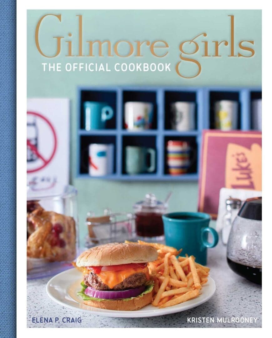 Gilmore Girls Official Cookbook