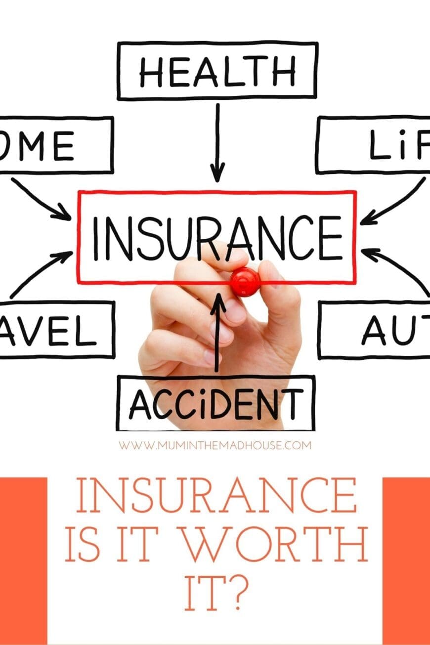 Insurance - Is it Worth It?